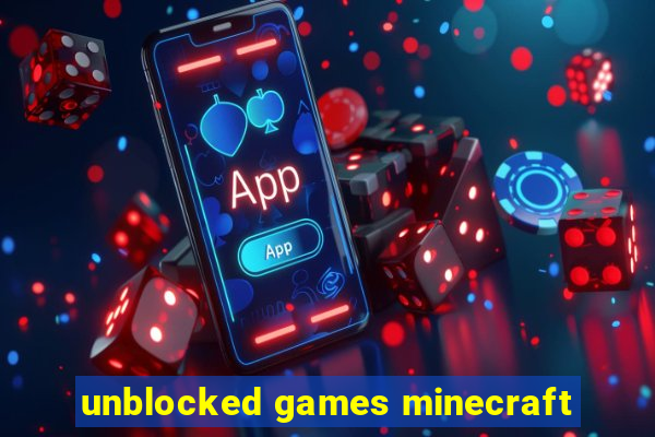 unblocked games minecraft